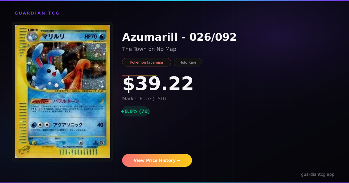 Azumarill #026/092 — $39.22 | Guardian TCG